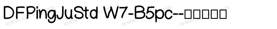 DFPingJuStd W7-B5pc-字体转换